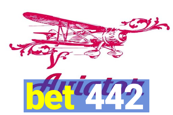 bet 442